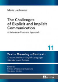 The Challenges of Explicit and Implicit Communication: a Relevance-theoretic Approach