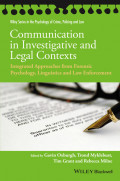 Communication in Investigate and Legal Contexts: Integrated Approaches from Forensic Psychology, Lingustics and Law Enforcement