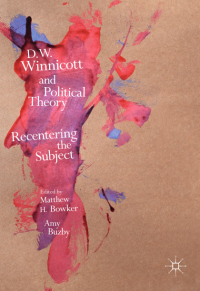 D.W. winnicott and Political Theory: Recentering the Subject