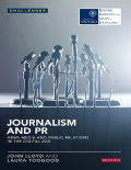 Journalism and PR: News Media and Public Relations in the Digital Age