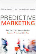 Predictive Marketing: Easy Ways Every Marketer Can Use Customer Analytics and Big Data