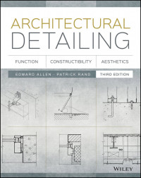 Architectural Detailing: Function, Constructibility, Aesthetics