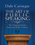 The Art of Public Speaking: The Original Tool for Improving Public Oration