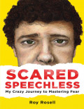 Scared Speechless: My Crazy Journey to Mastering Fear