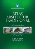 Atlas Arsitektur Tradisional Indonesia Bagian Timur