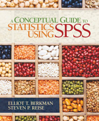 A Conceptual Guide to Statistics Using SPSS