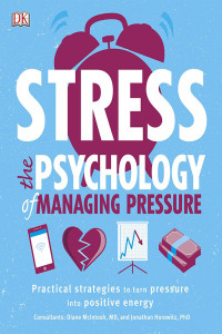 Stress: The Psychology of Managing Pressure