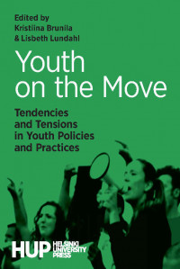 Youth on the Move: Tendencies and Tensions in Youth Policies and Practices