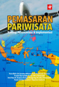 Pemasaran Pariwisata: Konsep, Perencanaan & Implementasi