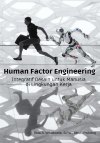 Human Factor Engineering: Integratif Desain untuk Manusia di Lingkungan Kerja