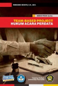 Team-Based Project Hukum Acara Perdata: Modul Pembelajaran Hukum Acara Perdata Berbasis Proyek Kelompok Mahasiswa (Team-Based Project)