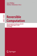 Reversible Computation 9th International Conference, RC 2017 Kolkata, India, July 6 – 7, 2017 Proceedings