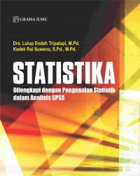 Statistika; Dilengkapi dengan Pengenalan Statistik dalam Analisis SPSS