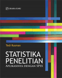 Statistika Penelitian; Aplikasinya dengan SPSS