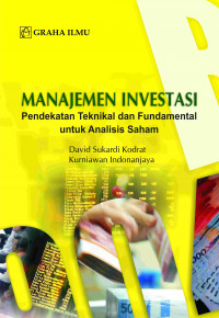 Manajemen Investasi; Pendekatan Teknikal dan Fundamental Untuk Analisis Saham