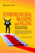 Entrepreneurial Branding and Selling; Road Map Menjadi Entrepreneur Sejati