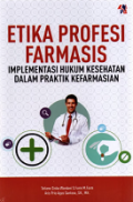 Etika Profesi Farmasi: Implementasi Hukum Kesehatan Dalam Praktik Kefarmasian