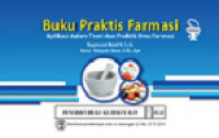 Buku Praktis Farmasi : Aplikasi dalam Teori dan Praktik Ilmu Farmasi