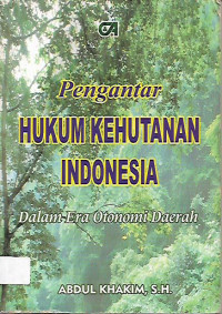 Pengantar Hukum Kehutanan Indonesia Dalam Era Otonomi Daerah