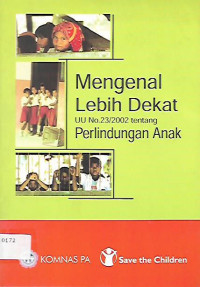 Mengenal Lebih Dekat UU No.23/2002 tentang Perlindungan Anak