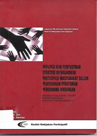 Refleksi Dan Penyusunan Strategi Mewujudkan Partisipasi Masyarakat Dalam penyusunan peraturan Perundang-undangan