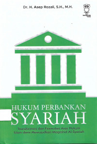 Hukum Perbankan Syariah: Transformasi dan Formulasi Asas Hukum islam demi Mewujudkan Maqashid Al-Syariah