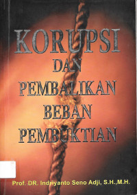 Korupsi dan Pembalikan Beban Pembuktian