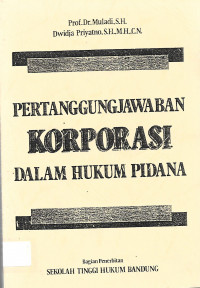 PERTANGGUNGJAWABAN KORPORASI DALAM HUKUM PIDANA