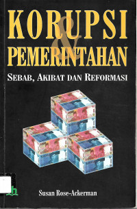 Korupsi & Pemerintahan Sebab Akibat dan Reformasi