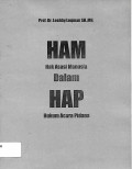 HAM Hak Asasi Manusia Dalam HAP Hukum Acara Pidana