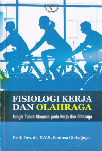 Fisiologi Kerja dan Olahraga: Fungsi Tubuh Manusia pada Kerja dan Olahraga