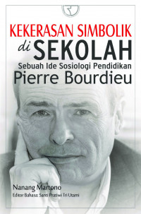 Kekerasan Simbolik di Sekolah: Sebuah Ide Sosiologi Pendidikan Pierre Bourdieu