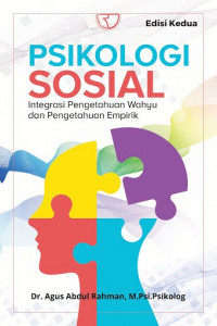 Psikologi Sosial: Integrasi Pengetahuan Wahyu dan Pengetahuan Empirik Edisi Kedua