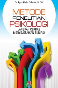 Metode Penelitian Psikologi : Langkah Cerdas Menyelesaikan Skripsi