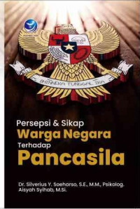 Persepsi dan Sikap Warga Negara Terhadap Pancasila