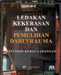 Ledakan Kekerasan dan Pemulihan dari Trauma: Refleksi Kerja Lapangan