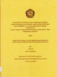 TESIS: PERLINDUNGAN HUKUM PADA PERJANJIAN KREDIT (BAKU/STANDAR DAN NOTARIIL) SERTA PERAN NOTARIS DALAM PEMBUATAN AKTA PERJANJIAN KREDIT PERBANKAN (KAJIAN YURIDIS TERHADAP PRAKTEK PERJANJIAN KREDIT PADA PT. BANK PEMBANGUNAN DAERAH X).