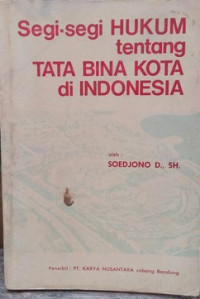 segi-segi hukum tentang tata bina kota di indonesia