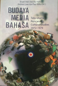 Budaya, Media, Bahasa: Teks Utama Pencanang Cultural Studies 1972-1979