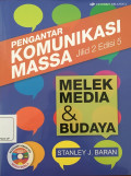 Pengantar Komunikasi Massa (Jilid 2) : Melek Media dan Budaya