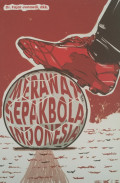 Merawat Sepakbola Indonesia