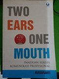 Two Ears One Mouth