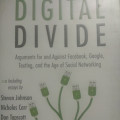 The Digital Divide : Arguments For And Against Facebook, Google, Texting, And The Age Of Social Networking