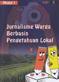 Modul 1: Jurnalisme Warga Berbasis Pengetahuan Lokal