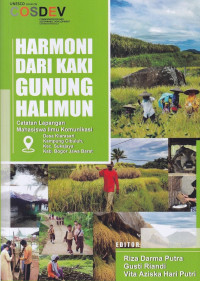 HARMONI DARI KAKI GUNUNG HALIMUN: Catatan Lapangan Mahasiswa Ilmu Komunikasi, Desa Kiarasari, Kampung Cibuluh, Kec. Sukajaya, Kab. Bogor