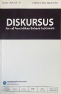 Diskursus: Jurnal Pendidikan Bahasa Indonesia Vol. 3 No. 1 April 2020: 1-94