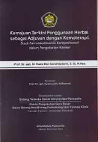 Kemajuan Terkini Penggunaan Herbal Sebagai Adjuvan Dengan Kemoterapi: Studi Farmakodinamik Komprehensif Dalam Pengobatan Kanker