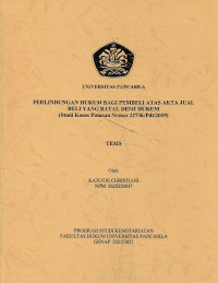 TESIS: PERLINDUNGAN HUKUM BAGI PEMBELI ATAS AKTA JUA BELI YANG BATAL DEMI HUKUM (Studi Kasus Putusan Nomor 227/K/Pdt/2019)