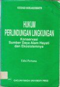 HUKUM PERLINDUNGAN LINGKUNGAN (KONSERVASI SUMBER DAYA ALAM HAYATI DAN EKOSISTEMNYA).