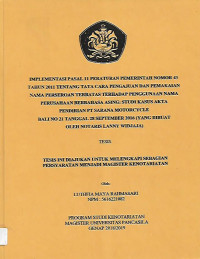 Tesis: Implementasi Pasal 11 Peraturan Pemerintah Nomor 43 Tahun 2011 Tentang Tata Cara Pengajuan Dan Pemakaian Nama Perseroan Terbatas Terhadap Penggunaan Nama Perusahaan Berbahasa Asing: Studi Kasus Akta Pendirian PT. Sarana Motorcycle Bali No. 21 Tanggal 28 September 2016 (Yang Dibuat Oleh Notaris Lanny Widjaja)